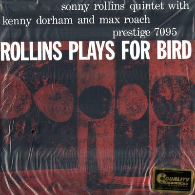 Rollins Plays For Bird - Sonny Rollins - Muziek - ANALOGUE PRODUCTIONS - 0753088709517 - 15 september 2014