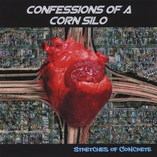 Stretches of Concrete - Confessions of a Corn Silo - Musiikki - Corn Silo Productions - 0753182816517 - tiistai 5. tammikuuta 2010
