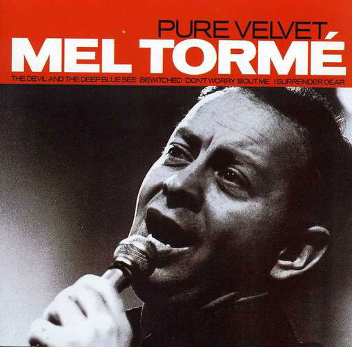 Pure Velvet - Mel Torme - Musiikki - AAO MUSIC - 0778325962517 - lauantai 30. kesäkuuta 1990