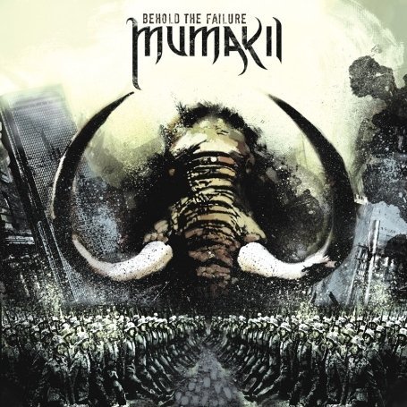 Cover for Mumakil · Behold the Failure (LP) (2009)
