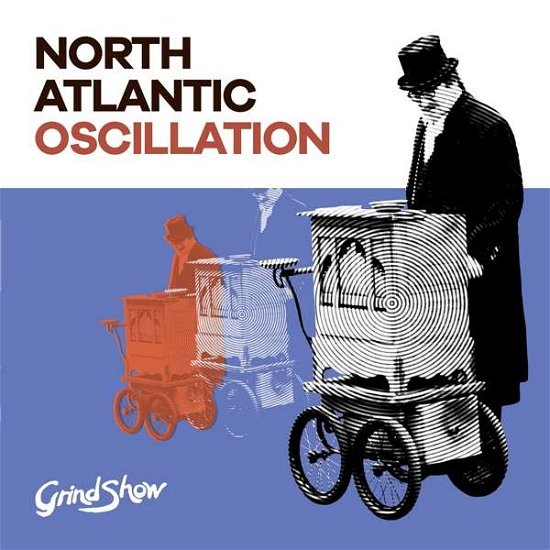 Cover for North Atlantic Oscillation · Grind Show (LP) (2019)