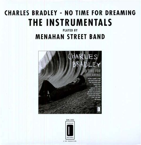No Time for Dreaming - the Instrumentals - Charles Bradley - Musikk - Daptone Records - 0823134002517 - 11. august 2011