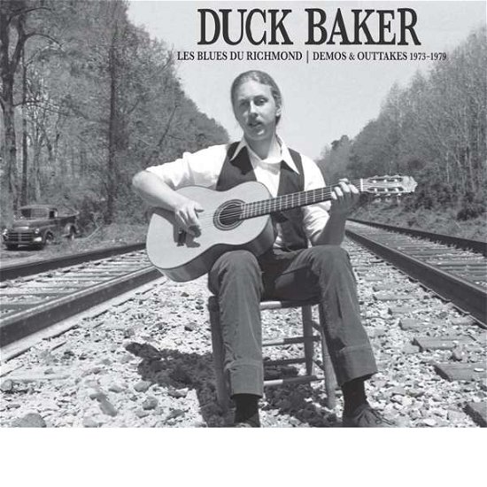 Cover for Duck Baker · Les Blues Du Richmond: Demos And Outtakes 1973-1979 (LP) (2018)