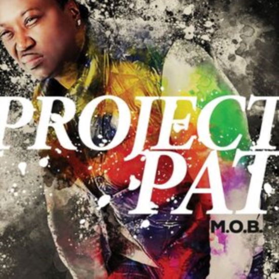 M.o.b. - Project Pat - Musiikki - CLEOPATRA RECORDS - 0889466387517 - perjantai 28. heinäkuuta 2023