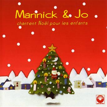 Mannick & Jo / Chantent No'l - Mannick - Music - Bayard - 3133580121517 - September 29, 2014