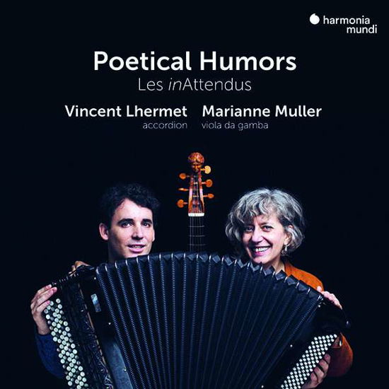 Poetical Humors - Les Inattendus / Vincent Lhermet / Marianne Muller - Music - HARMONIA MUNDI - 3149020934517 - September 14, 2018