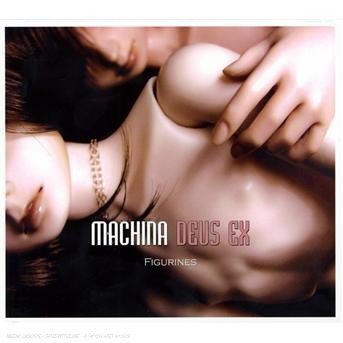 Cover for Machina Deus Ex · Figurines (CD) (2008)