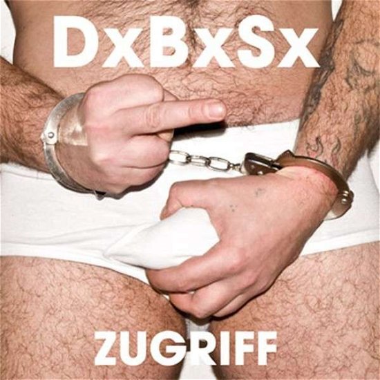 Cover for Dxbxsx · Zugriff (LP) (2011)