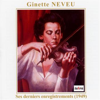 Cover for Ginette Neveu · Ses Derniers Enregistrements (CD) (2013)