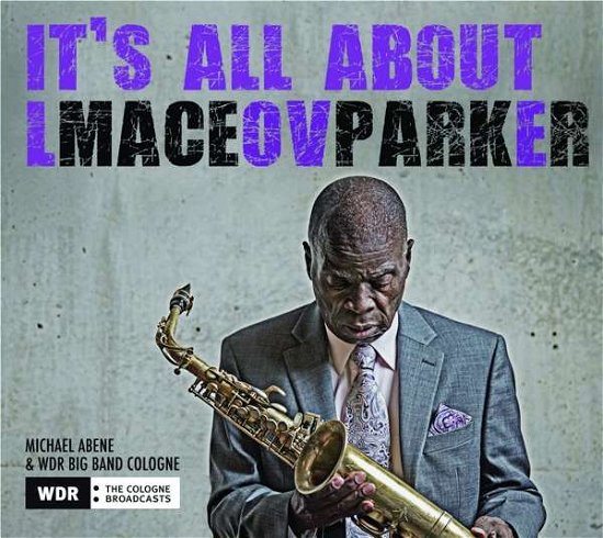 Maceo Parker · It's All About Love (CD) (2018)
