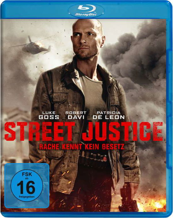 Cover for Goss,luke / Davi,robert/de Leon,patricia · Street Justice-rache Kennt Kein Gesetz (Blu-ray) (2018)