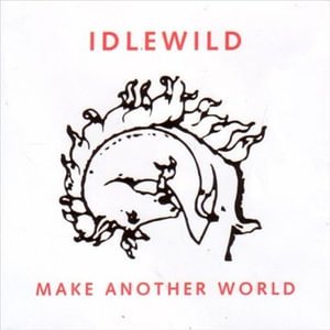 Cover for Idlewild · Make Another World (LP) (2007)