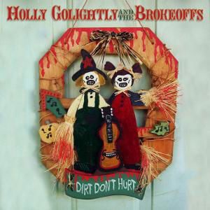 Cover for Holly Golightly · Dirt Don't Hurt (LP) (2008)