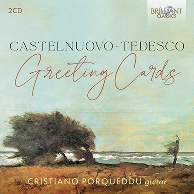 Castelnuovo-Tedesco: Greeting Cards - Cristiano Porqueddu - Musik - BRILLIANT CLASSICS - 5028421960517 - 18. november 2022