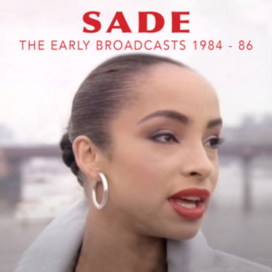 Cover for Sade · The Early Broadcasts  1984  1 (CD) (2023)