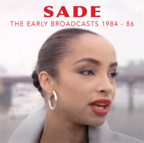 Cover for Sade · The Early Broadcasts. 1984-1986 (CD) (2023)