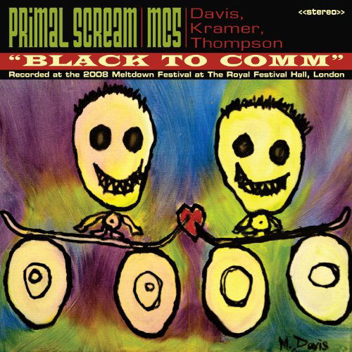 Black To Comm - Live At The Royal Festival Hall London Meltdown - Primal Scream & Mc5 - Musiikki - EASY ACTION RECORDINGS - 5060174952517 - maanantai 7. marraskuuta 2011