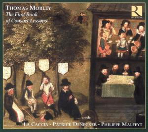Cover for Morley / La Caccia / Denecker / Malfeyt · First Book of Consort Lessons (CD) (2008)