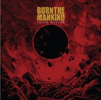Cover for Burn The Mankind · Chaos Matter EP (CD) (2020)