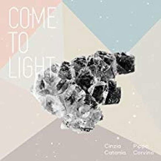 Cover for Catania Cinzia · Come To Light (CD) (2016)