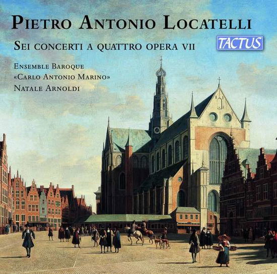 Cover for Baroque Ensemble Carlo Antonio Marino · Locatelli: Sei Concerti a Quattro Opera Vii (CD) (2021)