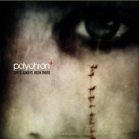 Cover for Polychron+ · She's Always Been There (CD) (2022)