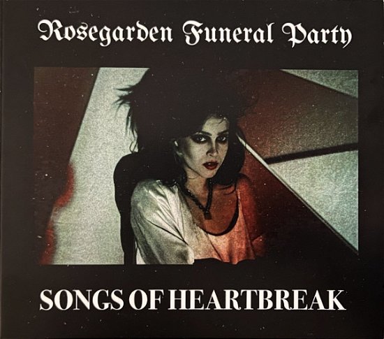 Songs Of Heartbreak - Rosegarden Funeral Party - Musiikki - YOUNG & COLD - 8016670151517 - perjantai 10. joulukuuta 2021