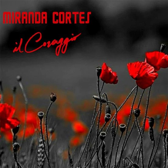 Cover for Miranda Cortes · Il Coraggio (CD) (2021)