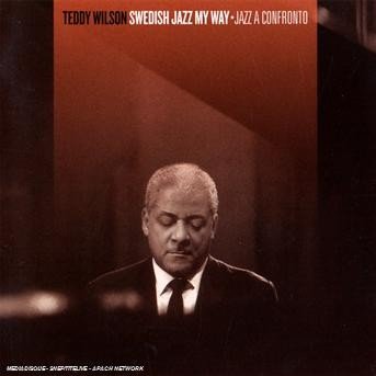 Cover for Teddy Wilson · Swedish Jazz My Way + Jazz a Confronto (CD)