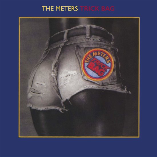 Trick Bag - Meters - Musique - MUSIC ON CD - 8718627231517 - 26 juin 2020