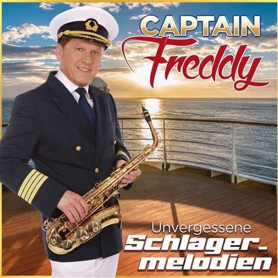 Cover for Captain Freddy · Unvergessene Schlager Melodien (CD) (2021)