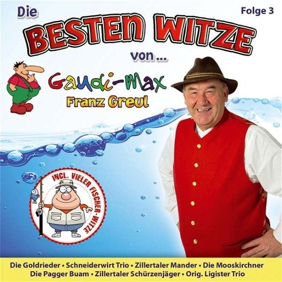 Cover for Gaudimax Franz Greul · Die Besten Witze Von … - Folge 3 (CD) (2016)