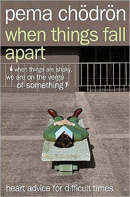 Cover for Pema Chodron · When Things Fall Apart: Heart Advice for Difficult Times (Pocketbok) (2005)
