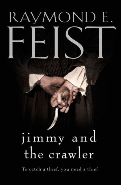 Cover for Raymond E. Feist · Jimmy and the Crawler (Paperback Bog) [Novella edition] (2016)