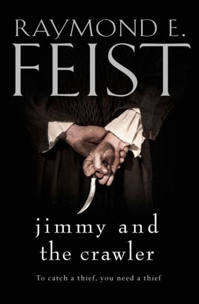 Cover for Raymond E. Feist · Jimmy and the Crawler (Paperback Book) [Novella edition] (2016)