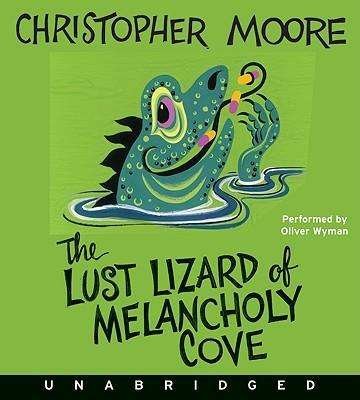 Cover for Christopher Moore · The Lust Lizard of Melancholy Cove CD - Pine Cove Series (Audiobook (CD)) [Unabridged edition] (2009)