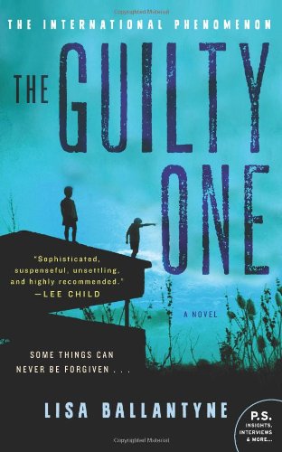 The Guilty One: A Novel - Lisa Ballantyne - Książki - HarperCollins - 9780062195517 - 19 marca 2013