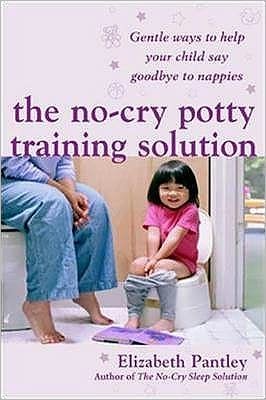 Cover for Elizabeth Pantley · The No-Cry Potty Training Solution: Gentle Ways to Help Your Child Say Good-Bye to Nappies 'UK Edition' (Pocketbok) [UK edition] (2006)