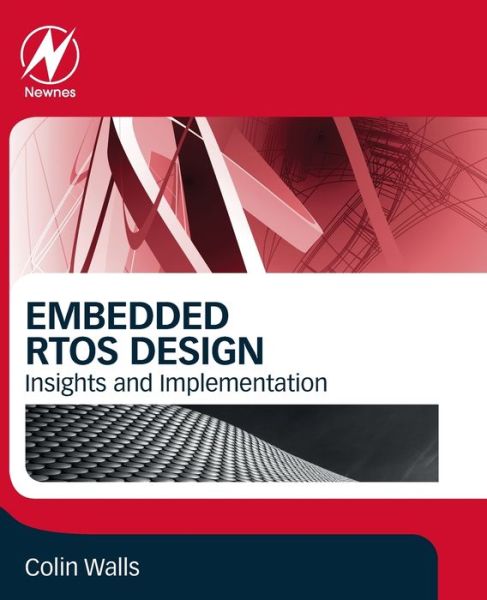 Cover for Walls, Colin (Mentor, a Siemens business, Newbury, UK) · Embedded RTOS Design: Insights and Implementation (Paperback Book) (2020)