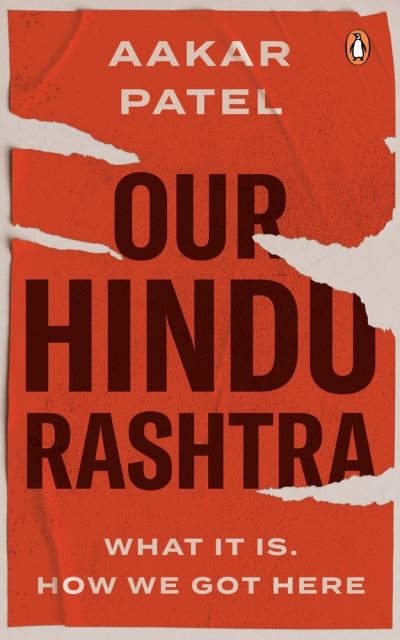 Cover for Aakar Patel · Our Hindu Rashtra: What It Is. How We Got Here (Paperback Book) (2023)