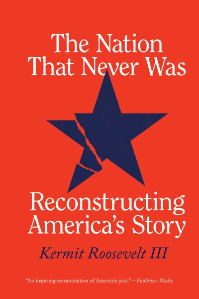 Cover for Kermit Roosevelt III · The Nation That Never Was (Paperback Book) (2023)