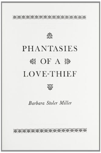 Phantasies of a Love Thief: The Caurapancasika Attributed to Bilha?a - Barbara Stoler Miller - Bøger - Columbia University Press - 9780231034517 - 22. april 1971