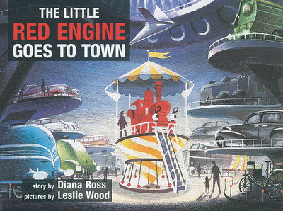 The Little Red Engine Goes to Town - Diana Ross - Bøker - Welbeck Publishing Group - 9780233001517 - 1. august 2005