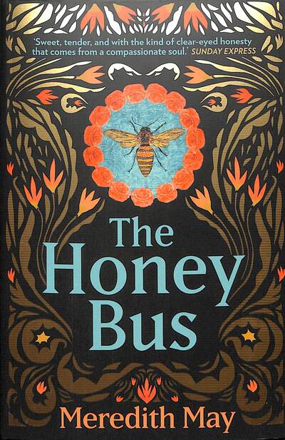 Cover for Meredith May · The Honey Bus: A Memoir of Loss, Courage and a Girl Saved by Bees (Paperback Book) (2020)