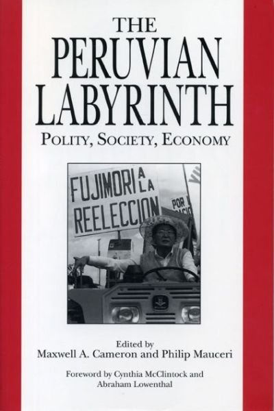 Cover for Maxwell a Cameron · The Peruvian Labyrinth: Polity, Society, Economy (Pocketbok) (1997)