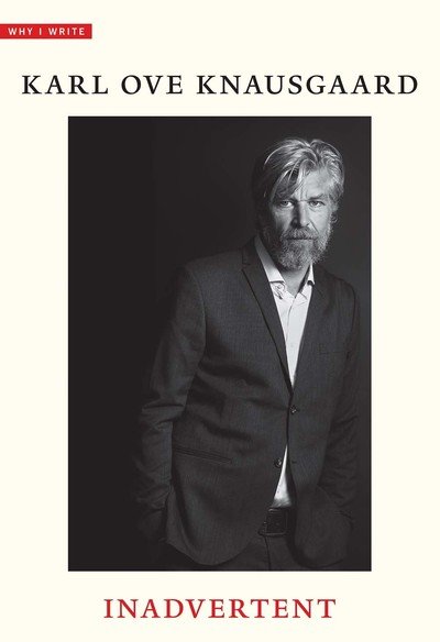 Cover for Karl Ove Knausgaard · Inadvertent - Why I Write (Pocketbok) (2019)