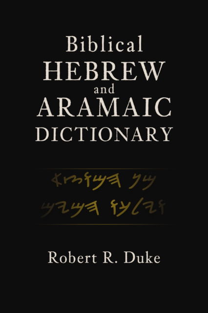 Cover for Robert R. Duke · Biblical Hebrew and Aramaic Dictionary (Inbunden Bok) (2024)