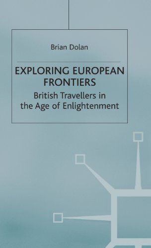 Cover for B. Dolan · Exploring European Frontiers: British Travellers in the Age of Enlightenment (Hardcover bog) [2000 edition] (2000)