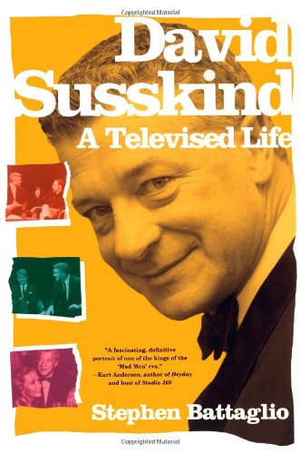 Cover for Battaglio, Agent McCormick &amp; Williams Stephen (PJ Mark) · David Susskind: A Televised Life (Paperback Book) [First edition] (2011)