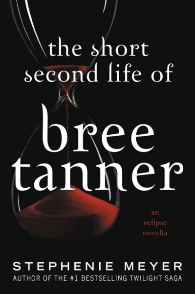 Cover for Stephenie Meyer · Short Second Life of Bree Tanner (Bog) (2022)